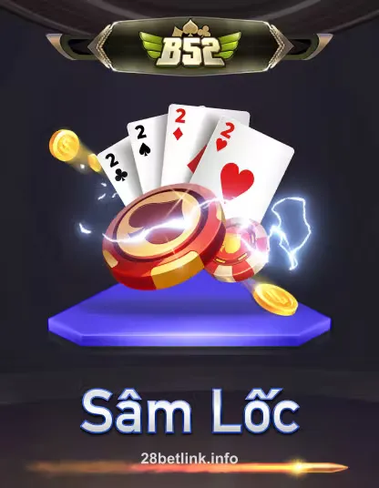 B52 Sam Loc Portrait tại 28bet